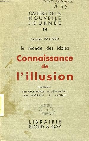 Seller image for LE MONDE DES IDOLES, CONNAISSANCE DE L'ILLUSION (CAHIERS DE LA NOUVELLE NOURNEE, 34) for sale by Le-Livre