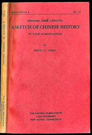 Image du vendeur pour A Sketch of Chinese History - In Yale Romanization - Mirror Series A No. 10 mis en vente par Don's Book Store