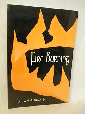 Seller image for Fire Burning. SIGNED by author for sale by Gil's Book Loft