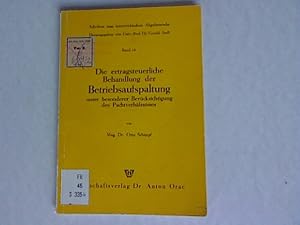 Bild des Verkufers fr Die ertragsteuerliche Behandlung der Betriebsaufspaltung: unter besonderer Bercksichtigung des Pachtverhltnisses. Schriften zum sterreichischen Abgabenrecht, Band 14. zum Verkauf von Antiquariat Bookfarm