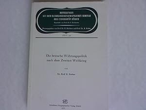 Imagen del vendedor de Die britische Whrungspolitik nach dem Zweiten Weltkrieg. Mitteilungen aus dem Handelswissenschaftlichen Seminar der Universitt Zrich, Heft 140. a la venta por Antiquariat Bookfarm