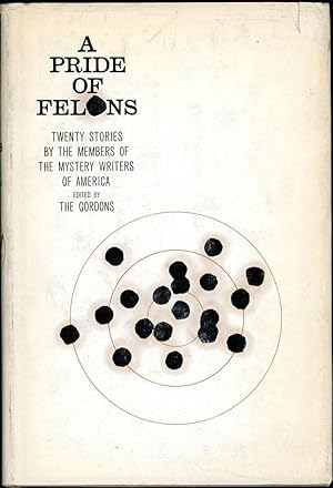 Seller image for A PRIDE OF FELONS: TWENTY STORIES BY THE MYSTERY WRITERS OF AMERICA for sale by John W. Knott, Jr, Bookseller, ABAA/ILAB