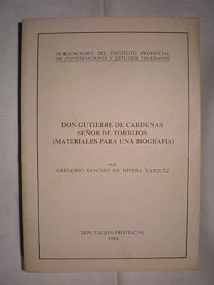 Don Gutiérrez de Cárdenas, Señor de Torrijos. Materiales para una biografía