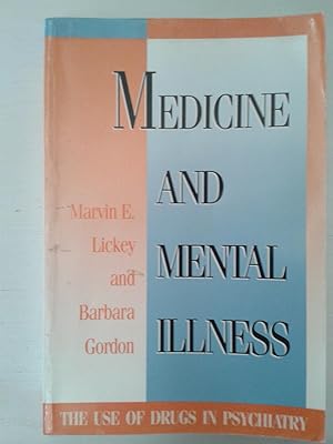 Seller image for Medicine and Mental Illness The Use of drugs in psychiatry for sale by Book Realm