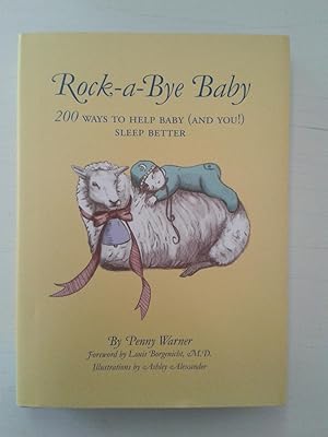 Seller image for Rock-a-Bye Baby: 200 Ways to Help Baby (and You!) Sleep Better for sale by Book Realm