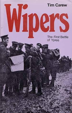 Image du vendeur pour Wipers. The first battle of Ypres mis en vente par Adelaide Booksellers