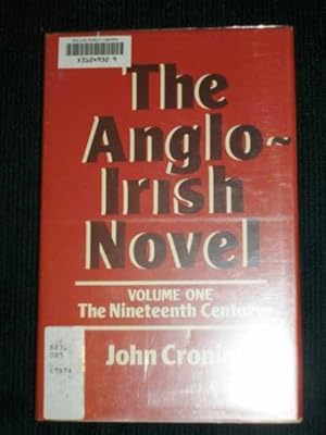 Image du vendeur pour Anglo-Irish Novel, The: Volume One - The Nineteenth Century mis en vente par Lotzabooks