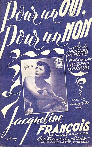 Seller image for Pour Un Oui, Pour Un Non : Cr et Enregistr Par Jacqueline Franois, Paroles De Jacques Plante, Musique De Hubert Giraud for sale by Planet's books