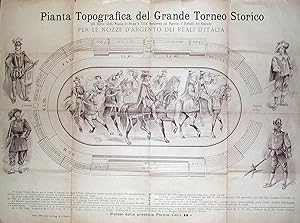 PIANTA topografica del Grande Torneo Storico per le nozze d'argento dei Reali d'Italia. (25 april...