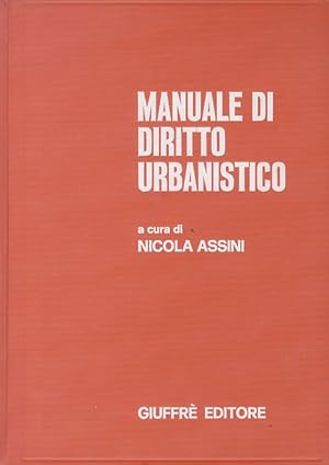Manuale di diritto urbanistico.