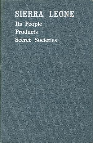 Sierra Leone : its people, products, and secret societies ; a journey by canoe, rail, and hammock...