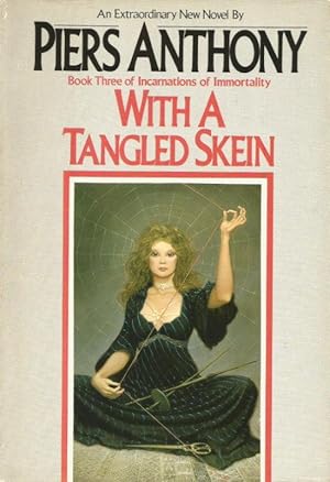 Seller image for WITH A TANGLED SKEIN ( Book Three of Incarnations of Immortality ) for sale by Grandmahawk's Eyrie