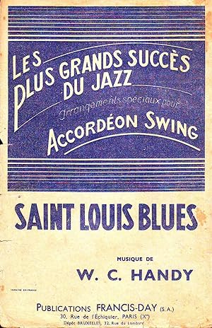 Saint Louis Blues : Musique De W.C. Handy, Arrangements Pour Accordéon De Emile Carrara - (Partit...