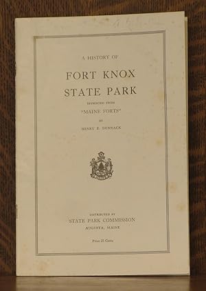 Seller image for A HISTORY OF FORT KNOX STATE PARK, REPRINTED FROM "MAINE FORTS" for sale by Andre Strong Bookseller