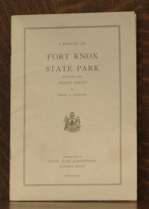 Seller image for A HISTORY OF FORT KNOX STATE PARK, REPRINTED FROM "MAINE FORTS" for sale by Andre Strong Bookseller