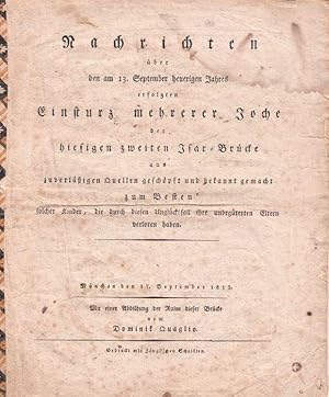 Nachrichten über den am 13. September heuerigen Jahres [1813] erfolgten Einsturz mehrerer Joche d...