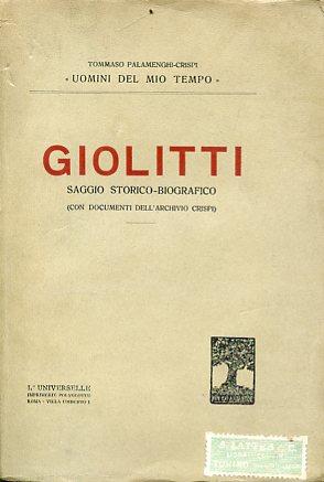 Seller image for Giovanni Giolitti. Saggio storico - biografico (con documenti dell'Archivio Crispi) for sale by Gilibert Libreria Antiquaria (ILAB)