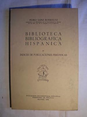 Biblioteca Bibliográfica Hispánica. IV. Indices de publicaciones periódicas