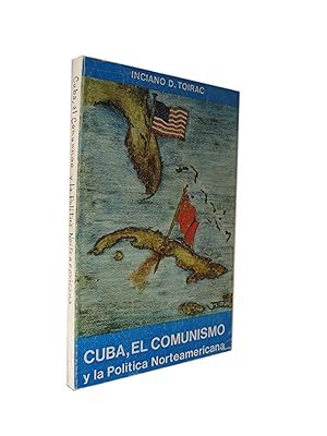 Cuba El Comunismo y La Politica Norteame