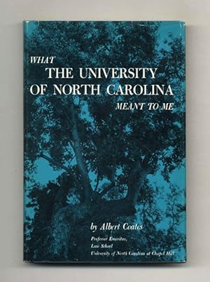 Bild des Verkufers fr What the University of North Carolina Meant to me - 1st Edition/1st Printing zum Verkauf von Books Tell You Why  -  ABAA/ILAB