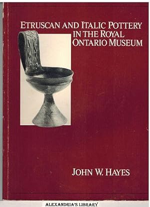 Etruscan and Italic Pottery in the Royal Ontario Museum: A Catalogue