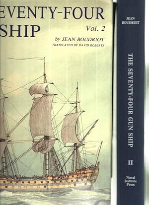 Seventy-Four Gun Ship: A Practical Treatise on the Art of Naval Architecture Fitting Out the Hull...