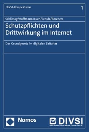 Bild des Verkufers fr Schutzpflichten und Drittwirkung im Internet. Das Grundgesetz im digitalen Zeitalter. zum Verkauf von Antiquariat  Braun