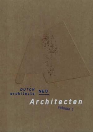 Nederlandse Architecten / Dutch Architects Volume 1