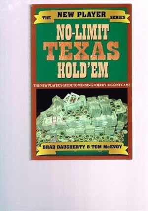 No-Limit Texas Hold'em: The New Player's Guide to Winning Poker's Biggest Game
