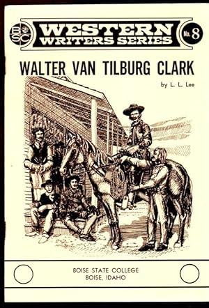 Walter Van Tilburg Clark Western Writters Series #8