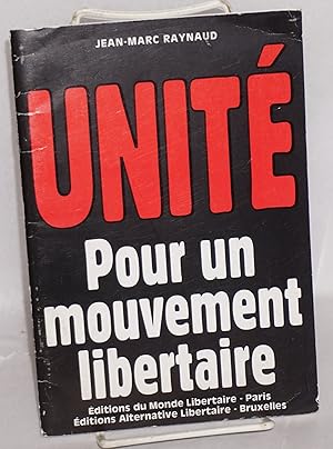 Bild des Verkufers fr Unit pour un mouvement libertaire zum Verkauf von Bolerium Books Inc.