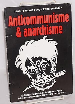 Imagen del vendedor de L'anticommunisme des Anarchistes suivi de L'anarchisme dans le miroir de Maximilien Ruber a la venta por Bolerium Books Inc.