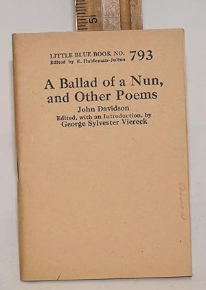 A ballad of a nun, and other poems. Edited, with an introduction, by George Sylvester Viereck