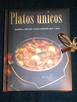 Imagen del vendedor de Platos Unicos: Sencillas y Deliciosas Recetas Explicadas Paso a Paso a la venta por Lotzabooks