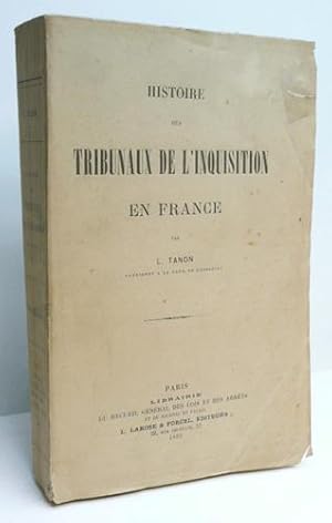 Imagen del vendedor de HISTOIRE DES TRIBUNAUX DE L'INQUISITION EN FRANCE. a la venta por LIBRAIRIE RIC CASTRAN