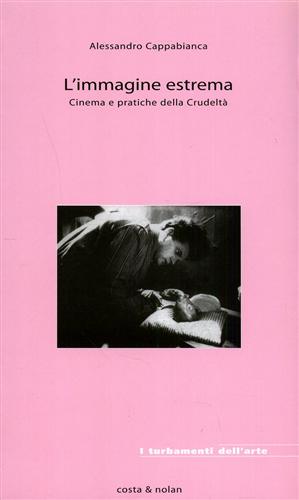 Seller image for L'Immagine estrema. Cinema e pratiche della crudelt. for sale by FIRENZELIBRI SRL