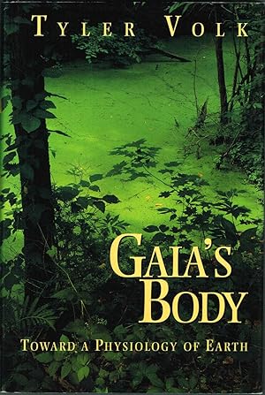 Image du vendeur pour GAIA'S BODY: TOWARD A PHYSIOLOGY OF EARTH mis en vente par SUNSET BOOKS