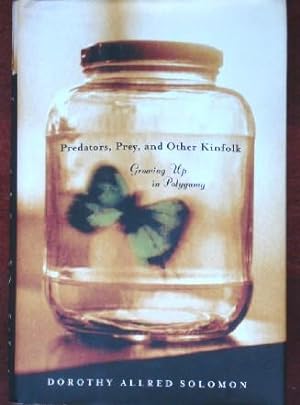 Image du vendeur pour Predators, Prey and Other Kinfolk: Growing Up in Polygamy mis en vente par Canford Book Corral
