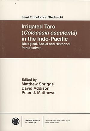 Seller image for Irrigated Taro (Colocasia Esculenta) in the Indo-Pacific: Biological, Social and Historical Perspectives (Senri Ethnological Studies, 78) for sale by Masalai Press