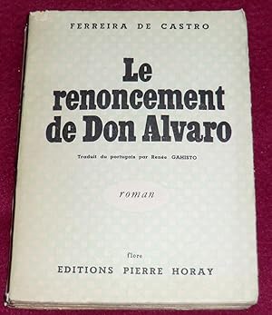 Seller image for LE RENONCEMENT DE DON ALVARO - Roman for sale by LE BOUQUINISTE