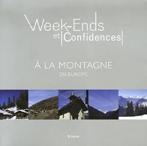 Week-ends et Confidences à la montagne - En Europe