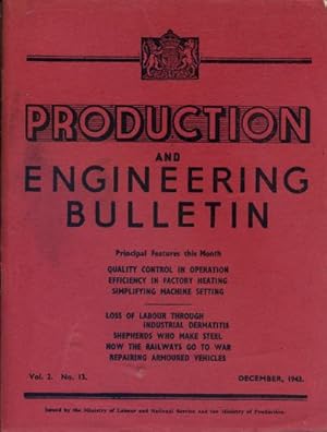 Production and Engineering Bulletin, Vol 2, No 13, December 1943