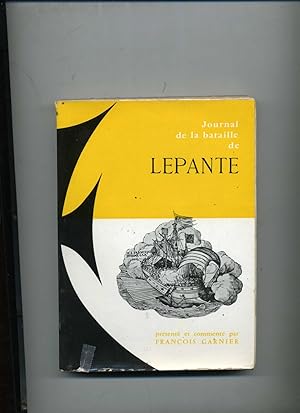 Immagine del venditore per LE JOURNAL DE LA BATAILLE DE LEPANTE venduto da Librairie CLERC