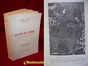 LES PAYS DE L'ADOUR ( structures agraires et économie agricole ). --------- [ Sans les 5 cartes ]