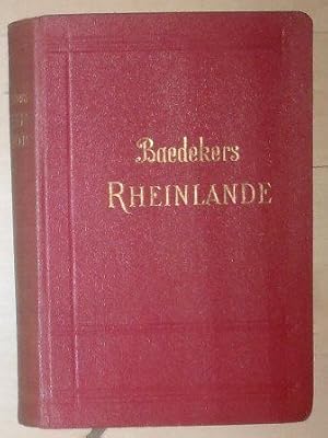 Die Rheinlande von der elsässischen bis zur holländischen Grenze. Rheinpfalz und Saargebiet, Rhei...
