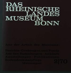 Image du vendeur pour Das Niederrheinische Museum Duisburg. In: 2/70 - Das rheinische Landesmuseum Bonn, Berichte, Grabungen und Funde. Aus den Sammlungen. Ankufe. Ausstellungen. Publikationen. Fhrungen und Vortrge. Nachrichten mis en vente par books4less (Versandantiquariat Petra Gros GmbH & Co. KG)