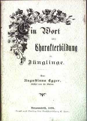 Seller image for Ein Wort ber Charakterbildung an Jnglinge for sale by books4less (Versandantiquariat Petra Gros GmbH & Co. KG)