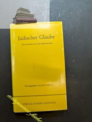 Image du vendeur pour Jdischer Glaube : eine Auswahl aus zwei Jahrtausenden. hrsg. von Kurt Wilhelm mis en vente par Antiquariat-Fischer - Preise inkl. MWST