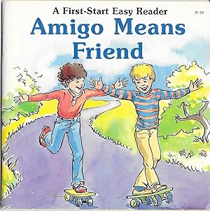 Seller image for Amigo Means Friend (First-Start Easy Readers) for sale by TuosistBook