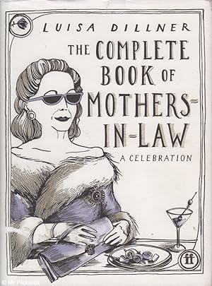 Seller image for The Complete Book of Mothers-in-Law: A Celebration for sale by Mr Pickwick's Fine Old Books